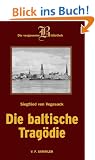 Die Baltische Trag�die: Eine Romantrilogie