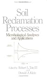Soil Reclamation Processes (Books in Soils, Plants, and the Environment)