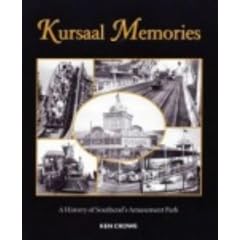 Kursaal Memories: A History of Southend's Amusement Park