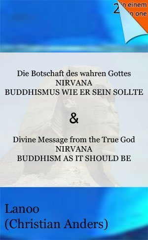 Produkt-Bild: Die Botschaft des wahren Gottes - NIRVANA: BUDDHISMUS WIE ER SEIN SOLLTE