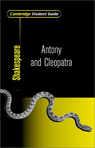 Cambridge Student Guide to Antony and Cleopatra (Cambridge Student Guides)