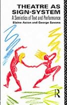 Theatre as Sign-system: A Semiotics of Text and Performance