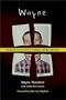 Wayne : An Abused Child's Story of Courage, Survival, and Hope