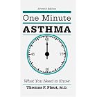 One Minute Asthma: What You Need to Know by  Thomas F. Plaut