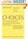 Choices, Fourth Edition (Choices: The Most Complete Sourcebook for Cancer Information)