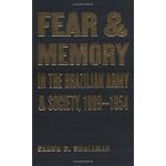Fear and Memory in the Brazilian Army and Society, 1889-1954