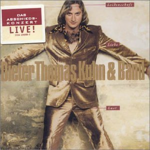 Dieter Thomas Kuhn - Leidenschaft Lust & Liebe - Zortam Music