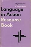 Language in action. Resource book, a practical manual for teachers