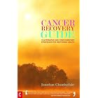 Cancer Recovery Guide: 15 Alternative and Complementary Strategies for Restoring Health by  Jonathan Chamberlain
