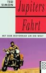 Jupiters Fahrt: Mit dem Motorrad um d...