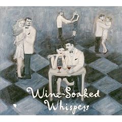 Wine Soaked Whispers