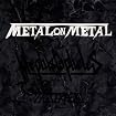 Metal on Metal