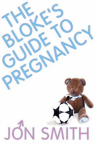 City Travel Guides Discounted  Books : The Bloke's Guide to Pregnancy