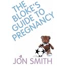 The Bloke's Guide to Pregnancy