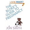 The Bloke's Guide To Pregnancy