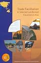 Trade facilitation in selected landlocked countries in Asia (Studies in trade and investment)