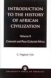 Introduction to the History of African Civilization: Colonial and Post-Colonial Africa- Vol. II