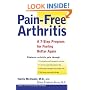 Pain-Free Arthritis: A 7-Step Plan for Feeling Better Again