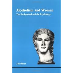 Alcoholism and Women: The Background and the Psychology (Studies in Jungian Psychology By Jungian Analysts, 11)