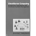 Click here to buy  Client Server Computing: Architecture, Applications, and... by Bruce R. Elbert.