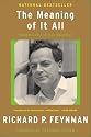 The Meaning of It All: Thoughts of a Citizen-Scientist