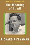 The Meaning of It All: Thoughts of a Citizen Scientist (Helix Books)