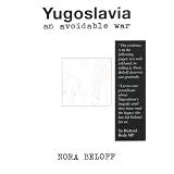 Yugoslavia: An Avoidable War