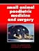 Small Animal Paediatric Medicine and Surgery