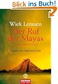 Der Ruf der Mayas: Eine Schamanenreise.  - Vorwort von Clemens Kuby