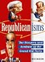 Republican-isms: The Bloopers and Bombast of the Grand Old Party