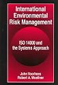 International Environmental Risk Management: ISO 14000 and the Systems Approach