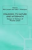 Stalinism : its nature and aftermath : essays in honour of Moshe Lewin