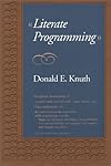 Literate Programming (Center for the Study of Language and Information - Lecture Notes)