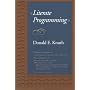 Literate Programming (Center for the Study of Language and Information - Lecture Notes)