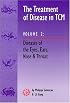 The Treatment of Disease in Tcm: Diseases of the Eyes, Ears, Nose and