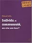 Individu et communaut�, une crise sans issue ?