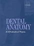 Dental Anatomy: A Self-Instructional Program (10th Edition)