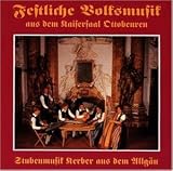 Festliche Volksmusik - Stubenmusik Kerber