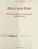 Deck and Port: Websters Quotations, Facts and Phrases