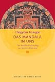 Das Mandala in uns: Die buddhistische Sicht der inneren Ordnung (Diederichs Gelbe Reihe) - Ch&ouml;gyam Trungpa