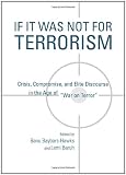If It Was Not for Terrorism: Crisis, Compromise, and Elite Discourse in the Age of War on Terror