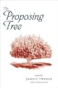 The Proposing Tree: A Love Story