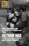 The Origins of the Vietnam War (Origins of Modern Wars)