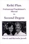 Reiki Plus Professional Practitioner's Manual for Second Degree: A Guide for Spiritual Healing (3rd Edition)