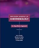 Decision Making in Anesthesiology: An Algorithmic Approach