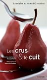 Revue Fleurus  / Les crus et le cuit : La cuisine au vin en 80 recettes