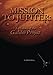 Mission to Jupiter: A History of the Galileo Project (The NASA History Series)