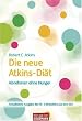 Die neue Atkins-Di�t: Abnehmen ohne Hunger