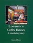London's Coffee Houses: The Stimulating Story