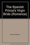 The Spanish prince's virgin bride